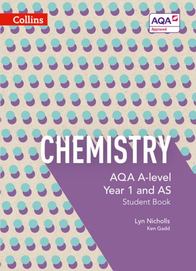 AQA A Level Chemistry Year 1 and AS Student Book (AQA A Level Science)