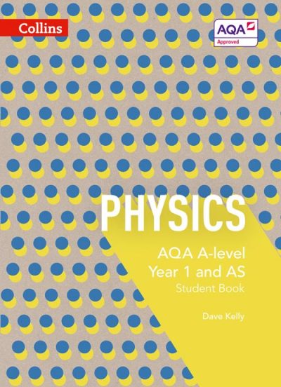 AQA A Level Physics Year 1 and AS Student Book (AQA A Level Science)