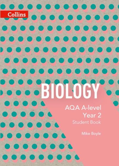 AQA A Level Biology Year 2 Student Book (AQA A Level Science)