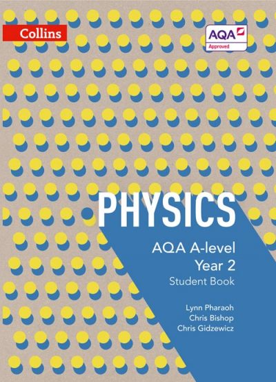AQA A-level Physics Year 2 Student Book (AQA A Level Science)