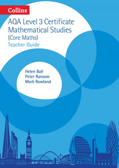 AQA Level 3 Mathematical Studies Teacher Guide (AQA Core Maths)