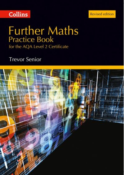 Further Maths Practice Book for the AQA Level 2 Certificate: Revised edition