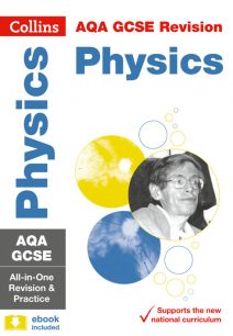 AQA GCSE Physics All-in-One Revision and Practice (Collins GCSE 9-1 Revision)