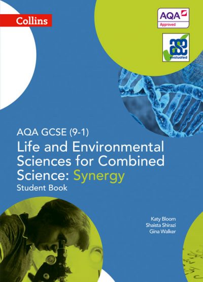 AQA GCSE Life and Environmental Sciences for Combined Science: Synergy 9-1 Student Book (GCSE Science 9-1)