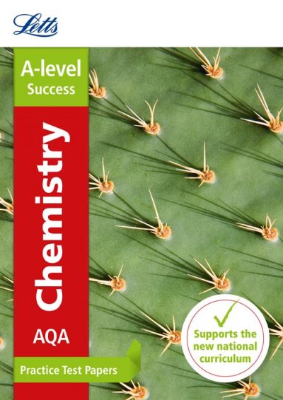 Letts A-level Revision Success - AQA A-level Chemistry Practice Test Papers
