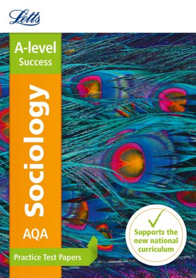 Letts A-level Revision Success - AQA A-level Sociology Practice Test Papers