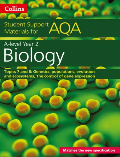 AQA A Level Biology Year 2 Topics 7 and 8 (Collins Student Support Materials)