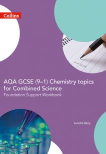 AQA GCSE 9-1 Chemistry for Combined Science Foundation Support Workbook (GCSE Science 9-1)