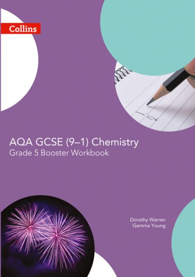 AQA GCSE Chemistry 9-1 Grade 5 Booster Workbook (GCSE Science 9-1)