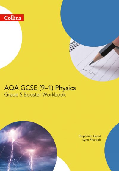 AQA GCSE Physics 9-1 Grade 5 Booster Workbook (GCSE Science 9-1)