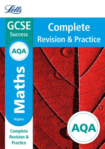 AQA GCSE Maths Higher Complete Revision & Practice (Letts GCSE 9-1 Revision Success)