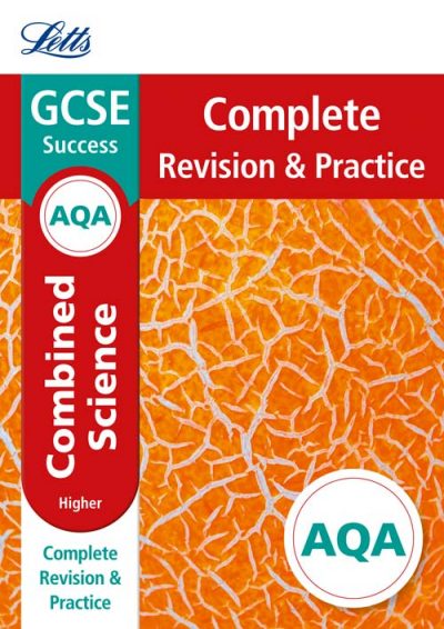 AQA GCSE Combined Science Higher Complete Revision & Practice (Letts GCSE 9-1 Revision Success)