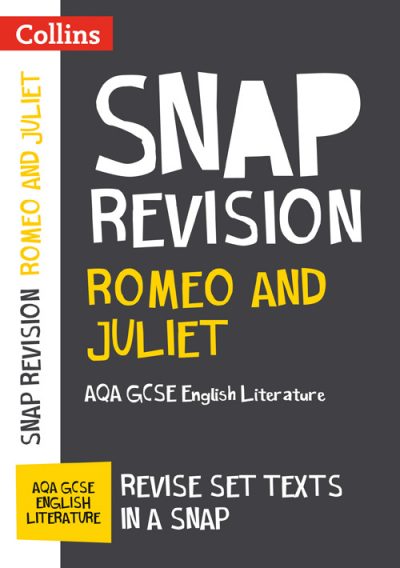 Romeo and Juliet: AQA GCSE English Literature Text Guide (Collins Snap Revision)
