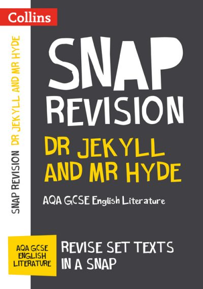 Dr Jekyll and Mr Hyde: AQA GCSE English Literature Text Guide (Collins Snap Revision)