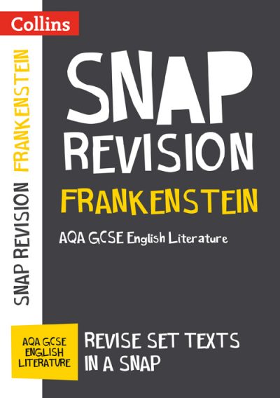 Frankenstein: AQA GCSE English Literature Text Guide (Collins Snap Revision)