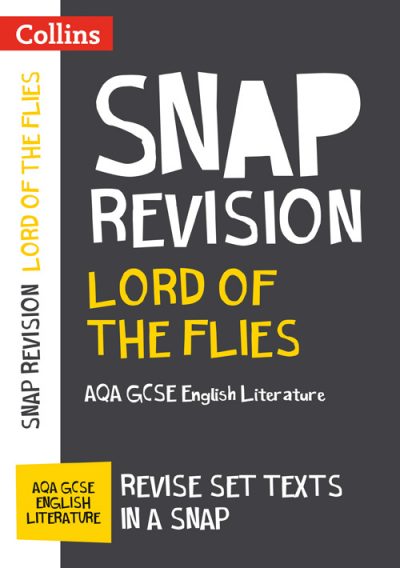 Lord of the Flies: AQA GCSE English Literature Text Guide Text Guide (Collins Snap Revision)