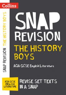 The History Boys: AQA GCSE English Literature Text Guide (Collins Snap Revision)