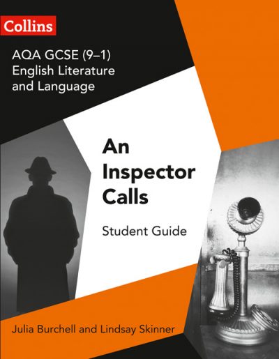 GCSE Set Text Student Guides - AQA GCSE English Literature and Language - An Inspector Calls
