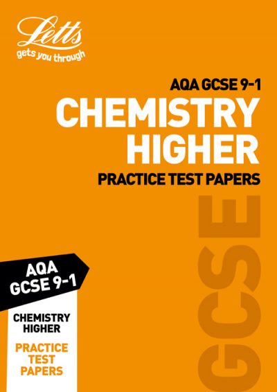 AQA GCSE Chemistry Higher Practice Test Papers (Letts GCSE 9-1 Revision Success)