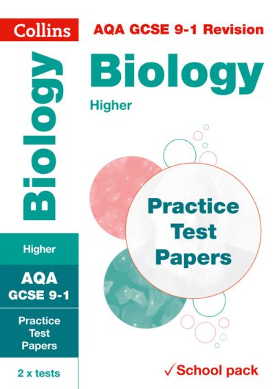 AQA GCSE Biology Higher Practice Test Papers (Collins GCSE 9-1 Revision)