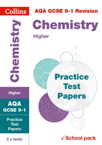 AQA GCSE Chemistry Higher Practice Test Papers (Collins GCSE 9-1 Revision)