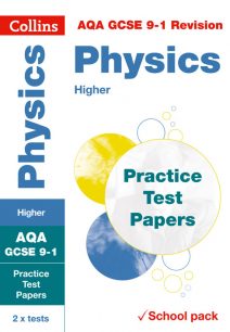 AQA GCSE Physics Higher Practice Test Papers (Collins GCSE 9-1 Revision)