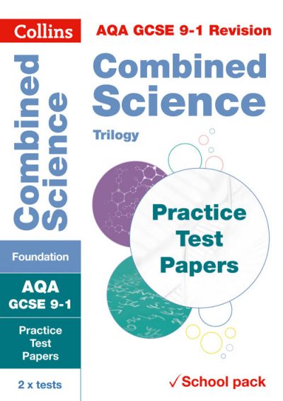 AQA GCSE Combined Science Foundation Practice Test Papers (Collins GCSE 9-1 Revision)