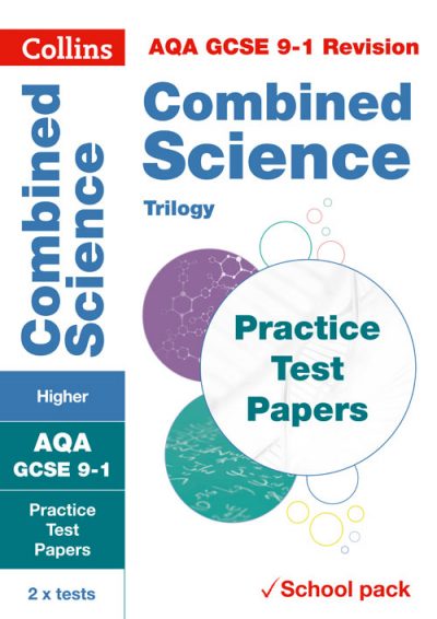 AQA GCSE Combined Science Higher Practice Test Papers (Collins GCSE 9-1 Revision)