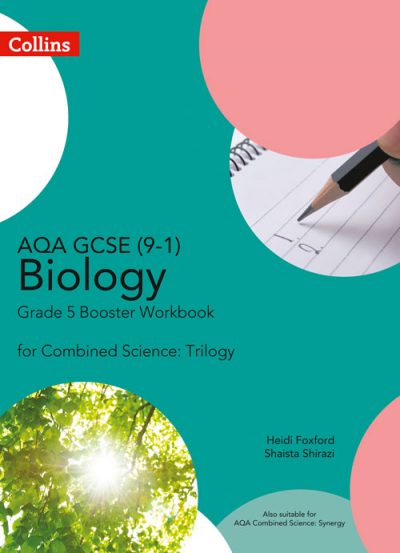 AQA GCSE 9-1 Biology for Combined Science Grade 5 Booster Workbook (Collins GCSE Science)