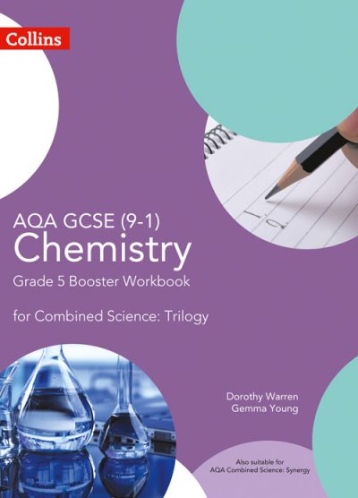AQA GCSE 9-1 Chemistry for Combined Science Grade 5 Booster Workbook (Collins GCSE Science)