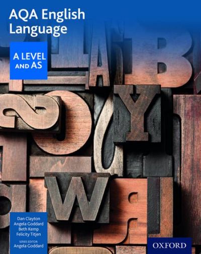 AQA A Level English Language: Student Book - Dan Clayton