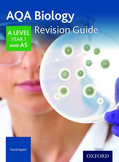 AQA A Level Biology Year 1 Revision Guide - David Applin