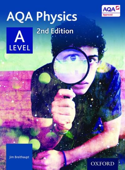AQA Physics A Level Student Book - Jim Breithaupt