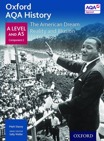 Oxford AQA History for A Level: The American Dream: Reality and Illusion 1945-1980 - Mark Stacey