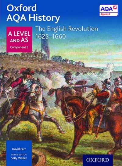 Oxford AQA History for A Level: The English Revolution 1625-1660 - J Daniels