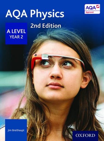 AQA Physics A Level Year 2 Student Book - Jim Breithaupt