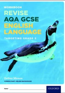 AQA GCSE English Language: Targeting Grade 5: Revision Workbook - Esther Menon