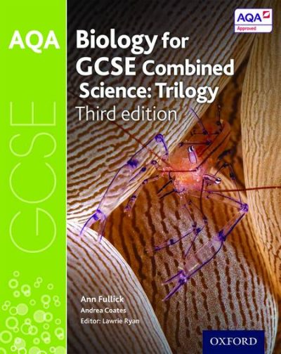AQA GCSE Biology for Combined Science (Trilogy) Student Book - Lawrie Ryan