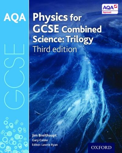 AQA GCSE Physics for Combined Science (Trilogy) Student Book - Lawrie Ryan