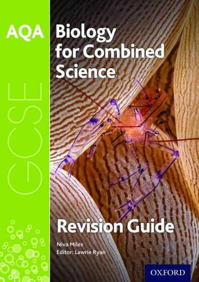 AQA Biology for GCSE Combined Science: Trilogy Revision Guide - Niva Miles