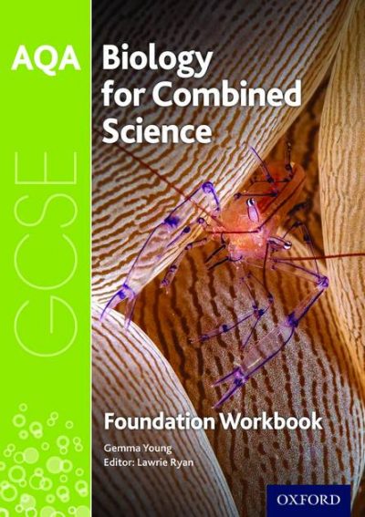 AQA GCSE Biology for Combined Science (Trilogy) Workbook: Foundation: Foundation: AQA GCSE Biology for Combined Science (Trilogy) Workbook: Foundation - Gemma Young