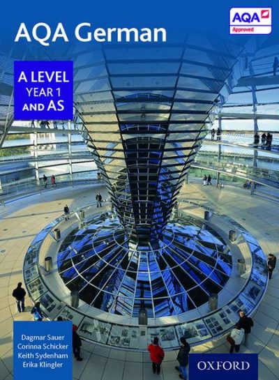 AQA A Level Year 1 and AS German Student Book - Erika Klingler