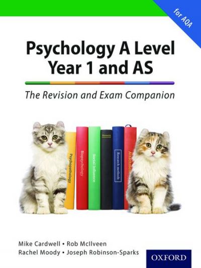 The Complete Companions: A Level Year 1 and AS Psychology: The Revision and Exam Companion for AQA - Mike Cardwell