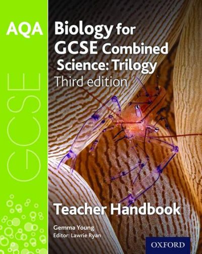 AQA GCSE Biology for Combined Science Teacher Handbook - Lawrie Ryan