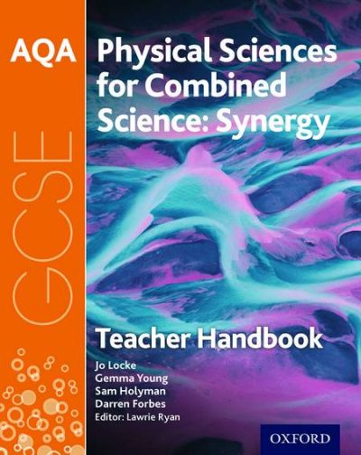 AQA GCSE Combined Science (Synergy): Physical Sciences Teacher Handbook - Lawrie Ryan