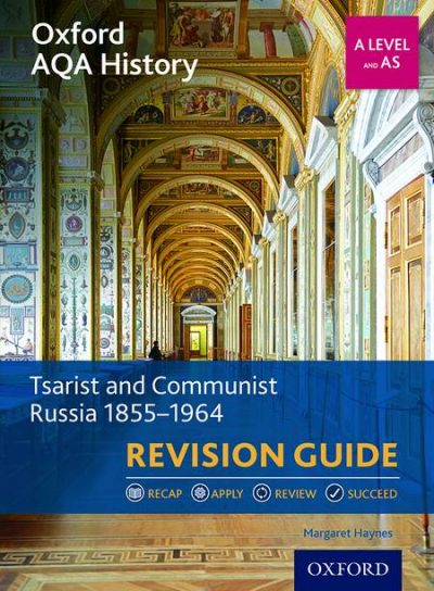 Oxford AQA History for A Level: Tsarist and Communist Russia 1855-1964 Revision Guide - Margaret Haynes (Author)
