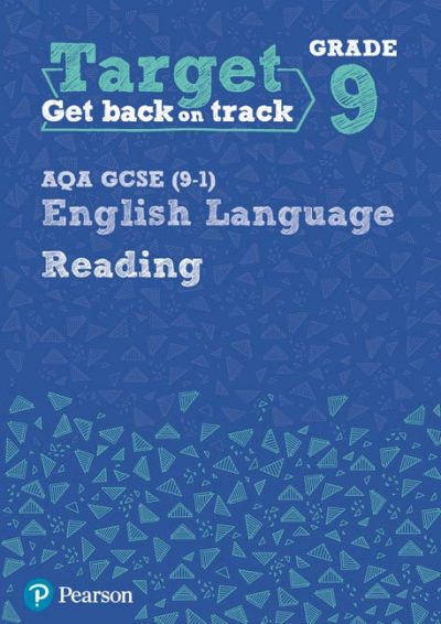 Target Grade 9 Reading AQA GCSE (9-1) English Language Workbook - Pearson Education Limited