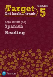 Target Grade 5 Reading AQA GCSE (9-1) Spanish Workbook - Pearson Education Limited