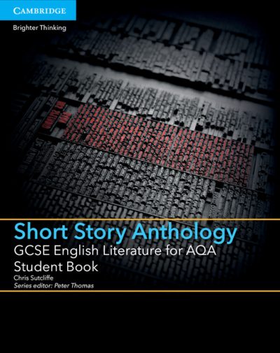 GCSE English Literature for AQA Short Story Anthology Student Book - Chris Sutcliffe