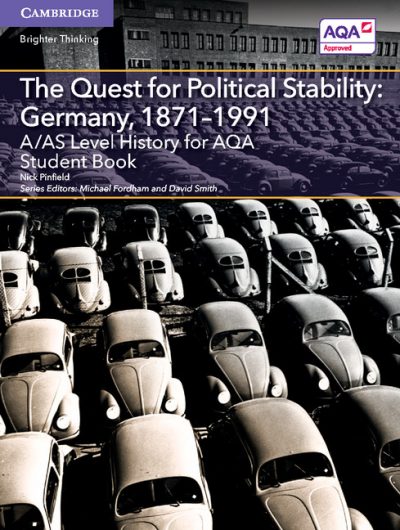 A/AS Level History for AQA The Quest for Political Stability: Germany